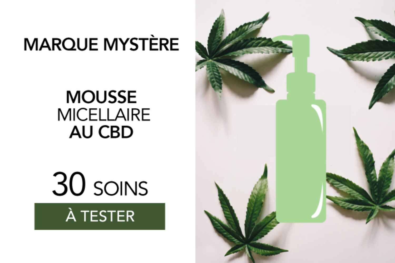 Mousse Micellaire au CBD d'une marque mystère : 30 produits à tester !
