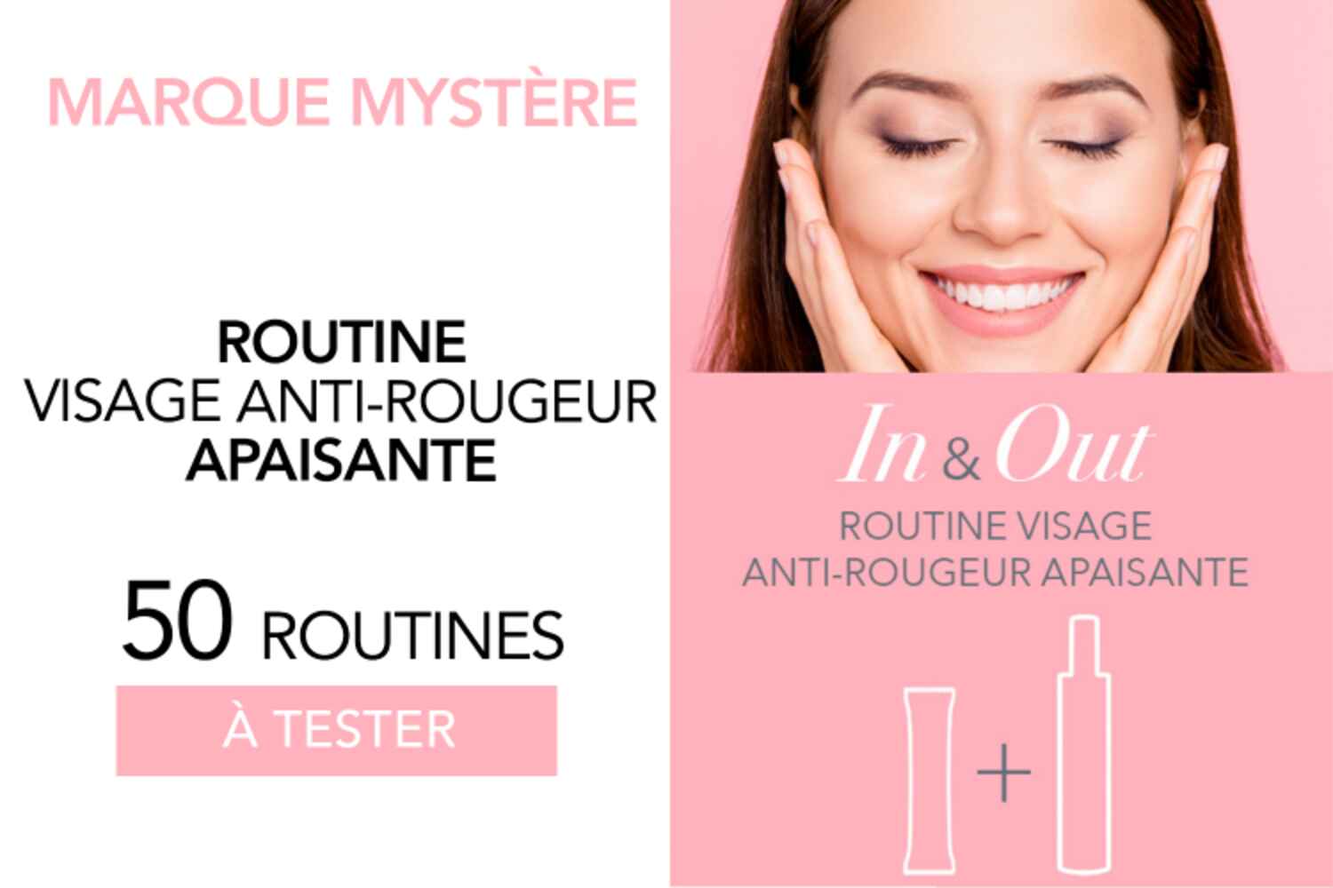 ROUTINE IN&OUT VISAGE APAISANTE & ANTI-ROUGEURS : 50 Routines à tester