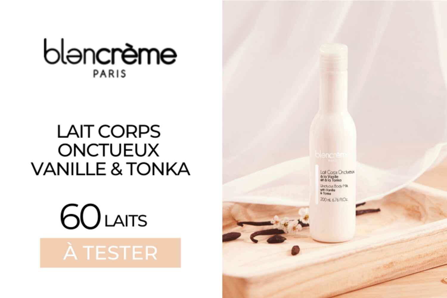 LAIT CORPS ONCTUEUX BLANCRÈME : 60 SOINS À TESTER !