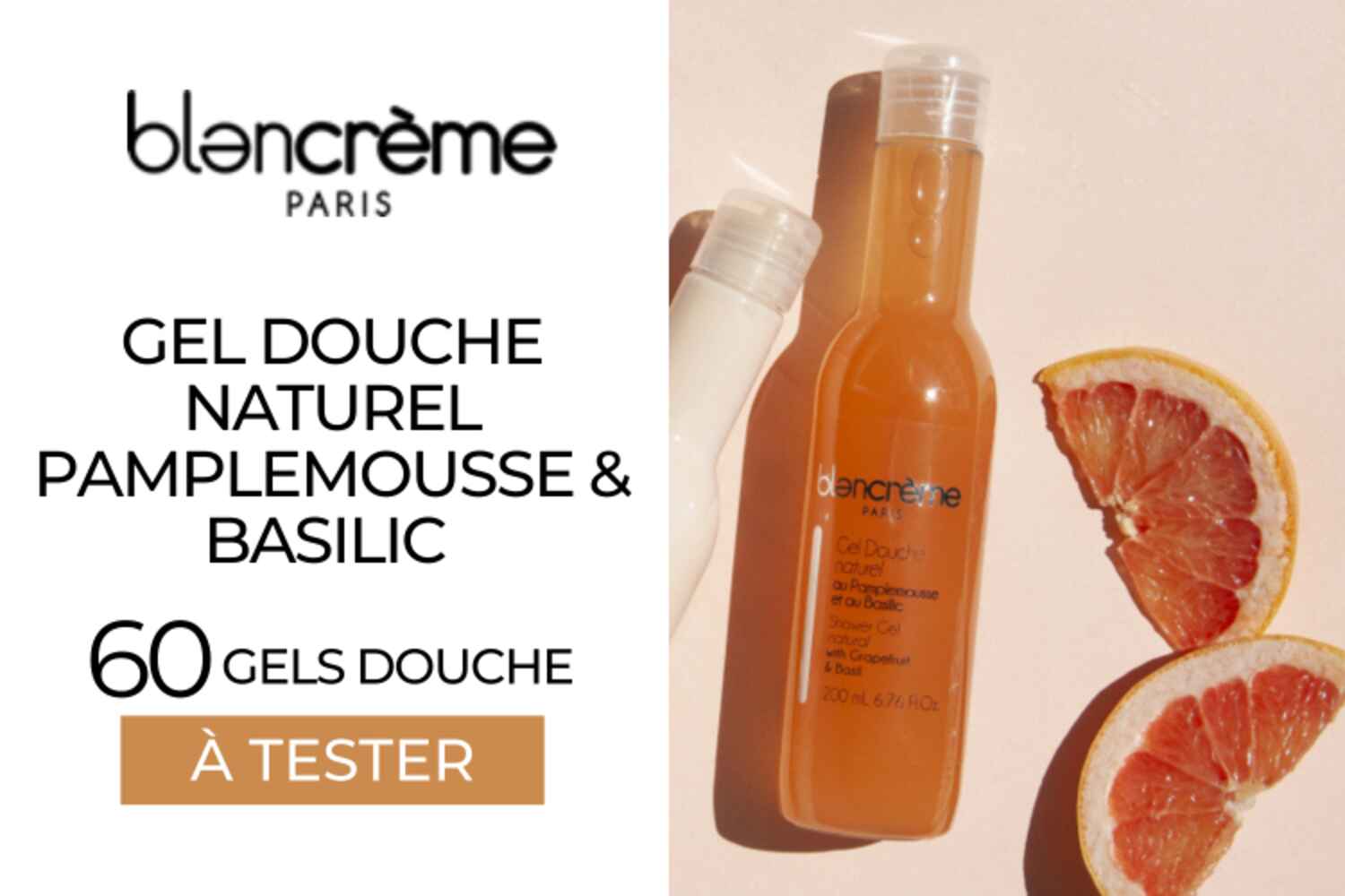 60 Gel douche naturel Pamplemousse & basilic de Blancrème à tester !