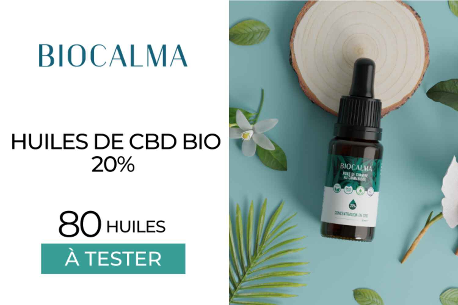 HUILES DE CBD 20% BIOCALMA : 80 SOINS À TESTER !