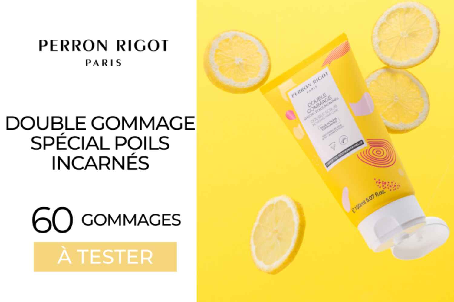 Double Gommage - Spécial Poils Incarnés : 60 Gommages à tester !