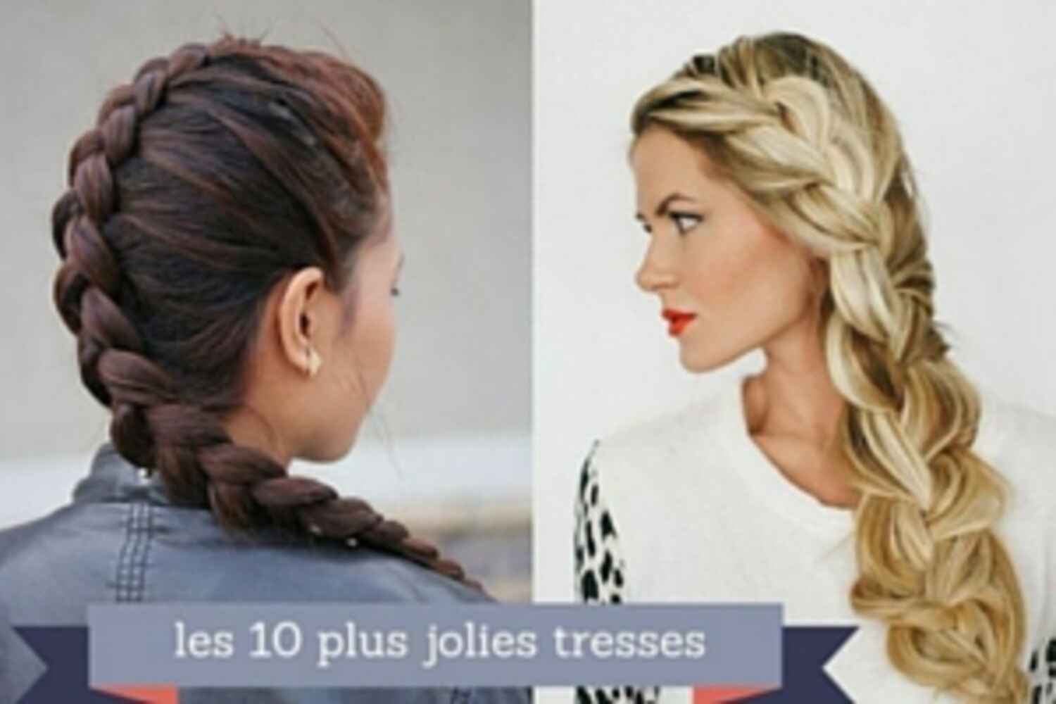 Coiffure : les 10 plus jolies tresses à essayer 